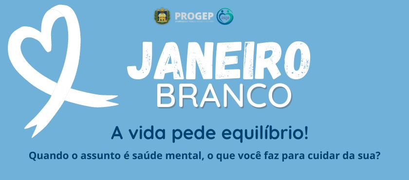 Janeiro Branco: a vida pede equilíbrio!